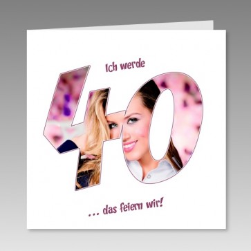 Einladungskarte zum 40. Geburtstag ganz individuell mit Ihrem Foto